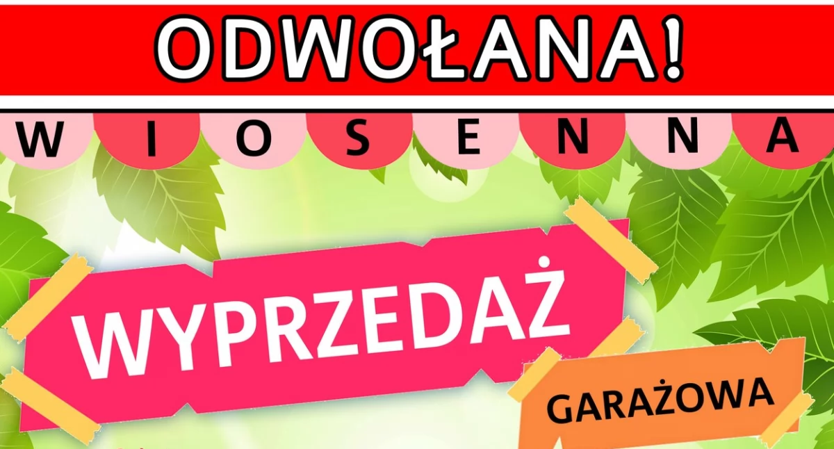 KOMUNIKATY, Wiosenna Wyprzedaż Garażowa ODWOŁANA! - zdjęcie, fotografia