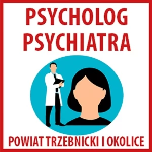 Psycholog, Psychiatra Trzebnica, powiat trzebnicki | Firmy  Katalog firm NowaGazeta.pl