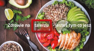 Zdrowie na talerzu – jesteś tym co jesz