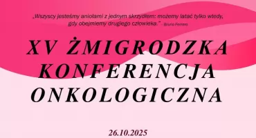 Rak to nie wyrok - to informacja - konferencja onkologiczna w Żmigrodzie