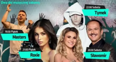 Dziś na scenie wystąpią Sławomir i Tymek. Jutro rodzinny festyn