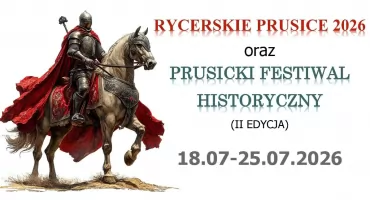 Projekt „Rycerskie Prusice” powraca. W programie festiwal i wyjątkowa premiera książki